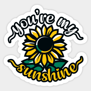 You're My Sunshine Sticker